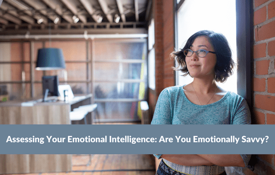 Marshall Connects article, Assessing Your Emotional Intelligence: Are You Emotionally Savvy?