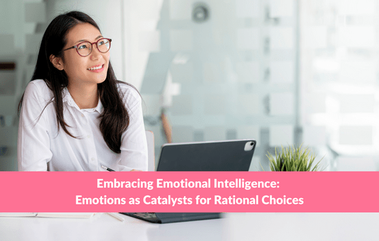 Marshall Connects article, Embracing Emotional Intelligence: Emotions as Catalysts for Rational Choices