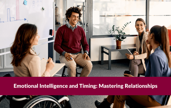 Marshall Connects blog, Emotional Intelligence and Timing: Mastering Relationships
