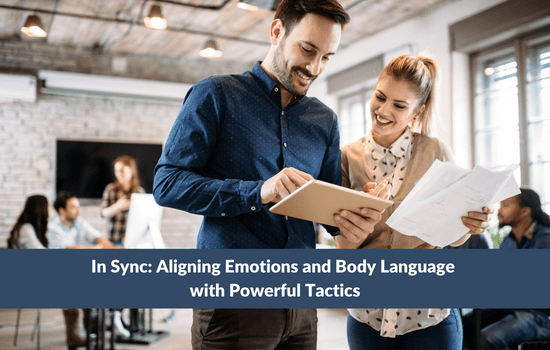 Marshall Connects blog, In Sync: Aligning Emotions and Body Language with Powerful Tactics