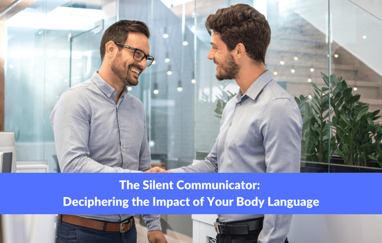 Marshall Connects blog, The Silent Communicator: Deciphering the Impact of Your Body Language