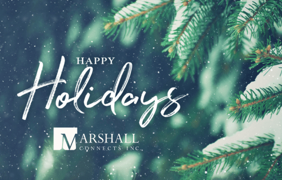 Happy Holidays and a Happy New Year from Marshall Connects!