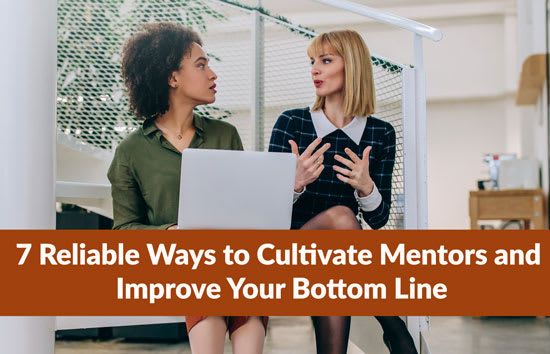7 Reliable Ways to Cultivate Mentors and Improve Your Bottom Line, Marshall Connects