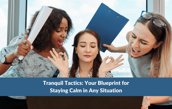 Marshall Connects blog, Tranquil Tactics: Your Blueprint for Staying Calm in Any Situation