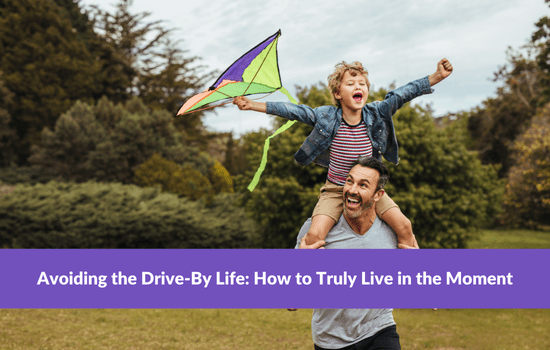 Marshall Connects article, "Avoiding the Drive-By Life: How to Truly Live in the Moment"