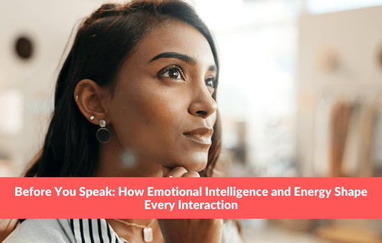 Marshall Connects article, "Before You Speak: How Emotional Intelligence and Energy Shape Every Interaction"