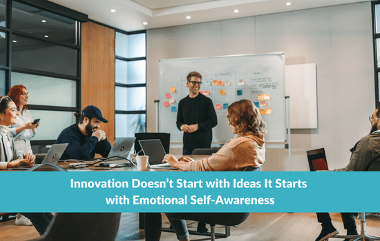 Marshall Connects article, "Innovation Doesn’t Start with Ideas It Starts with Emotional Self-Awareness"