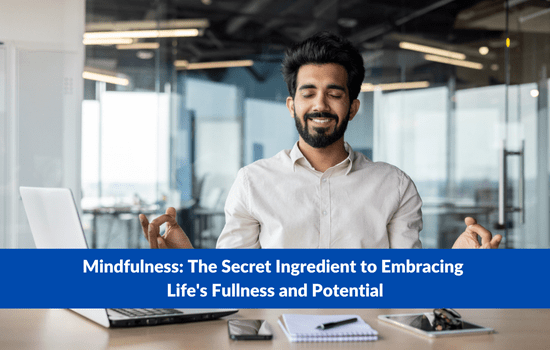 Marshall Connects article, "Mindfulness: The Secret Ingredient to Embracing Life's Fullness and Potential"