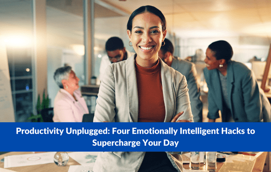 Marshall Connects article, "Productivity Unplugged: Four Emotionally Intelligent Hacks to Supercharge Your Day"