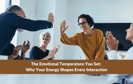 Marshall Connects article, "The Emotional Temperature You Set: Why Your Energy Shapes Every Interaction"