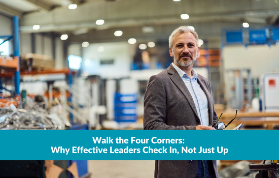 Marshall Connects article, "Walk the Four Corners: Why Effective Leaders Check In, Not Just Up"