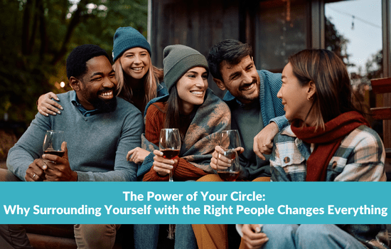 Marshall Connects article, "The Power of Your Circle: Why Surrounding Yourself with the Right People Changes Everything"