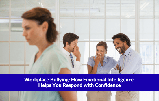 Marshall Connects article, "Workplace Bullying: How Emotional Intelligence Helps You Respond with Confidence"