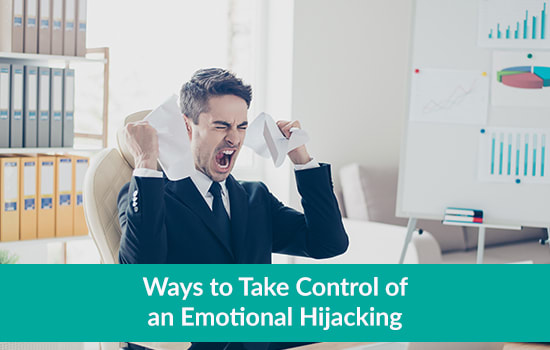 Ways to Take Control of an Emotional Hijacking, Marshall Connects