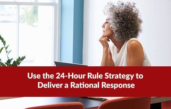 Use the 24-Hour Rule Strategy to Deliver a Rational Response, Marshall Connects, Ontario