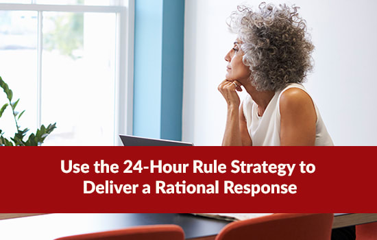 Use the 24-Hour Rule Strategy to Deliver a Rational Response, Marshall Connects, Ontario